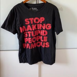 Funny mens tshirt stop making stupid people famous